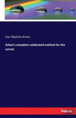 Bertrand.pt - Arban'S Complete Celebrated Method For The Cornet