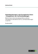 Arbeitsbeziehungen In Der Europaischen Union -  Perspektiven Von Tarifverhandlungen