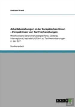 Bertrand.pt - Arbeitsbeziehungen In Der Europaischen Union -  Perspektiven Von Tarifverhandlungen