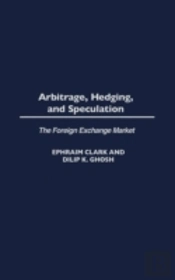 Arbitrage, Hedging, And Speculation