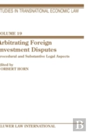 Arbitrating Foreign Investment Disputes