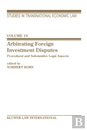 Arbitrating Foreign Investment Disputes