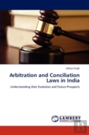 Arbitration And Conciliation Laws In India