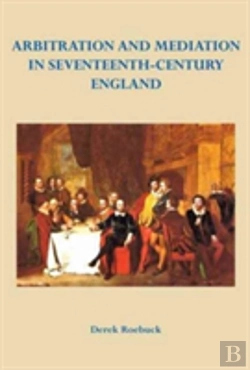 Bertrand.pt - Arbitration And Mediation In Seventeenth-Century England