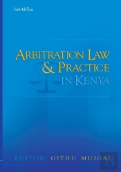 Arbitration Law And Practice In Kenya