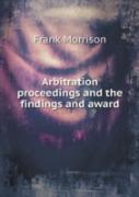 Arbitration Proceedings And The Findings And Award