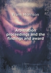 Arbitration Proceedings And The Findings And Award