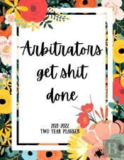Arbitrators Get Shit Done 2021-2022 Two Year Planner