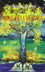 Árbol De La Memoria (Muestra Antológica 1980-2014)