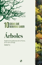 Arboles. 10 Cosas Que Deber¡As Saber.
