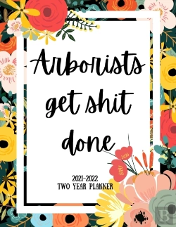 Bertrand.pt - Arborists Get Shit Done 2021-2022 Two Year Planner