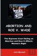 Arbortion And Roe V. Wade