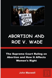 Arbortion And Roe V. Wade
