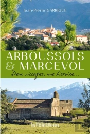 Arboussols Et Marcevol Deux Villages, Une Histoire...