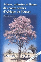 Arbres, Arbustes Et Lianes Des Zones Sèches D'Afrique De L'Ouest (3e Édition)