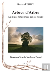 Arbres D'Arbre. Au Fil Des Randonnees Qui Les Relient.