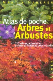 Arbres Et Arbustes ; Atlas De Poche