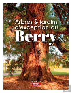 Bertrand.pt - Arbres Et Jardins D'Exception Du Berry