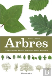 Arbres ; L'Encyclopédie Des 600 Plus Beaux Arbres Du Monde
