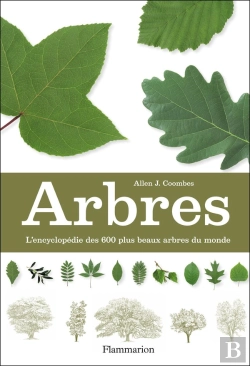 Bertrand.pt - Arbres ; L'Encyclopédie Des 600 Plus Beaux Arbres Du Monde