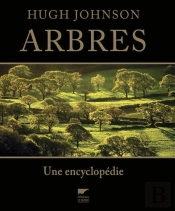 Arbres ; Une Encyclopédie