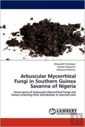 Arbuscular Mycorrhizal Fungi In Southern Guinea Savanna Of Nigeria