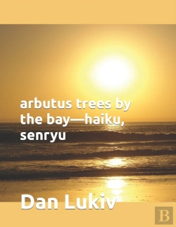 Bertrand.pt - Arbutus Trees By The Bay-Haiku, Senryu