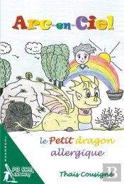 Arc-En-Ciel, Le Petit Dragon Allergique