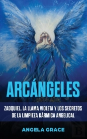 Arc Ngeles : Zadquiel, La Llama Violeta