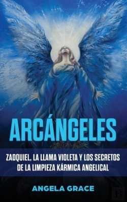 Bertrand.pt - Arc Ngeles : Zadquiel, La Llama Violeta