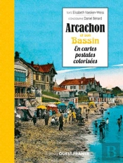 Arcachon Et Son Bassin En Cartes Postales Colorisées