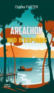 Arcachon Nid D'Espions