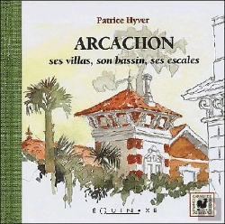 Bertrand.pt - Arcachon, Ses Villas, Son Bassin, Ses Escales