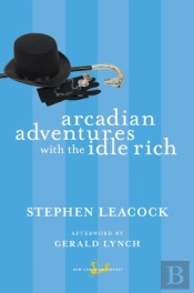 Arcadian Adventures With The Idle Rich