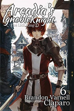 Bertrand.pt - Arcadia'S Ignoble Knight, Vol. 6