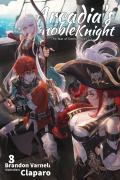 Arcadia'S Ignoble Knight, Vol. 7