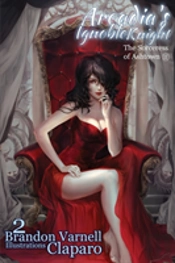 Arcadia'S Ignoble Knight, Volume 2