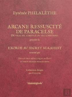 Bertrand.pt - Arcane Ressuscité De Paracelse, Du Vrai Sel Ciculé Ou Sel Universel : Exorde Au Secret Alkahest