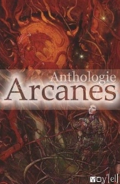 Arcanes - Anthologie