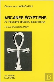 Arcanes Egyptiens, Au Royaume D'Osiris, Isis Et Horus