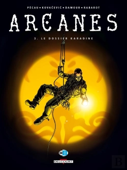 Bertrand.pt - Arcanes Tome 3 : Le Dossier Karadine