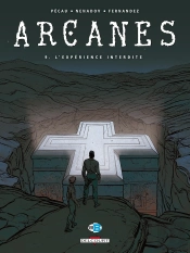 Arcanes Tome 9 : L'Expérience Interdite