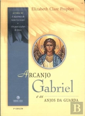 Arcanjo Gabriel e os Anjos da Guarda