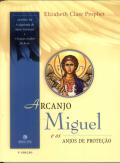 Arcanjo Miguel e os Anjos de Proteção