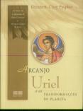 Arcanjo Uriel e as Transformações do Planeta (2ª Ed.)