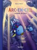 Arce-En-Ciel Tremble De Peur