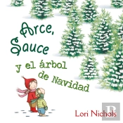 Arce, Sauce Y El Árbol De Navidad