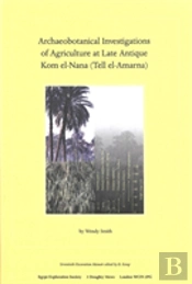 Archaeobotanical Investigations Of Agriculture At Late Antique Kom El-Nana (Tell El-Amarna)