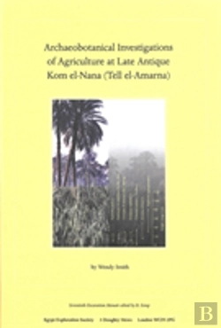 Bertrand.pt - Archaeobotanical Investigations Of Agriculture At Late Antique Kom El-Nana (Tell El-Amarna)