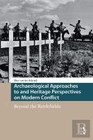 Archaeological Approaches To And Heritage Perspectives On Modern Conflict